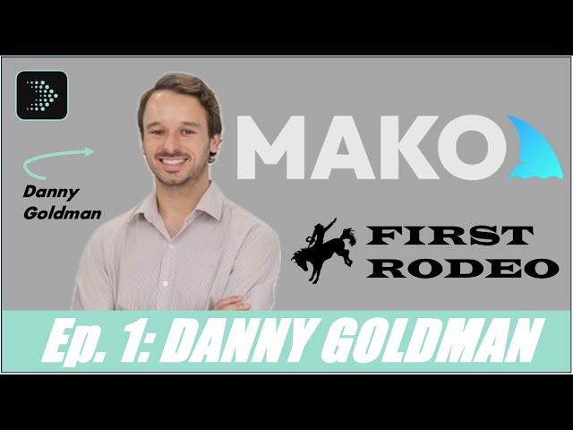 First Rodeo #1 | Danny Goldman: CEO of Mako · Building the World's First AI Investment Associate