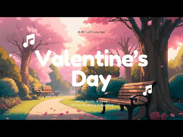 Valentine’s Lofi Ambience | Romantic Love Music for Relaxing & Cozy Vibes | Cozy Instrumental Mix🌹♥️