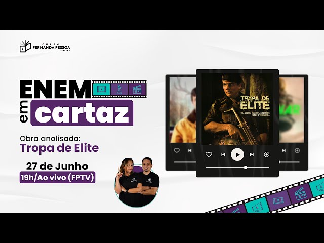 Enem em Cartaz | Ep05 - Tropa de Elite | CFPOnline