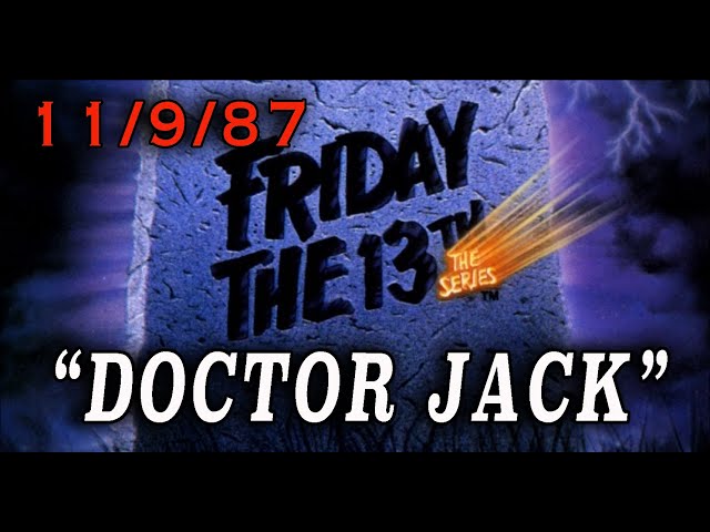 Friday The 13th: The Series - "Doctor Jack" (1987) Killer Dr. Episode