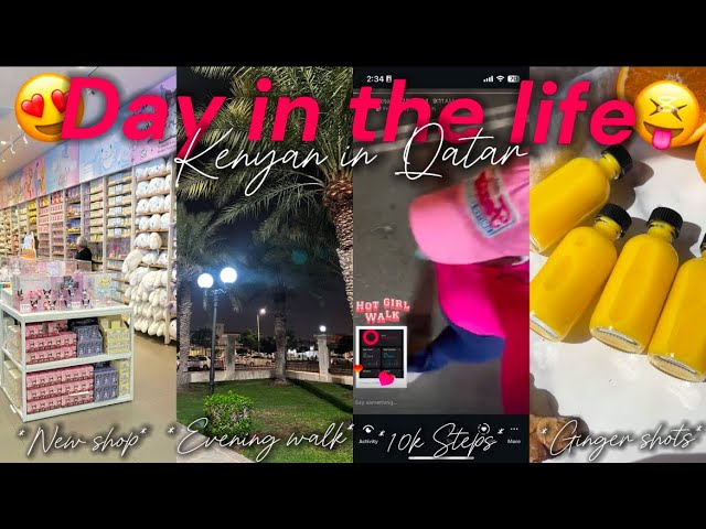 DAY IN THE LIFE of a Kenyan in Qatar | work | 10k steps| Ginger shots | and more🌺🌸🌹