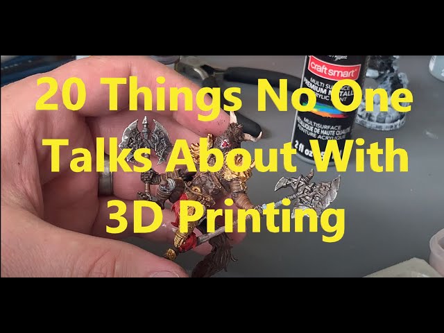 20 Things No One Tells You  About 3D Printing