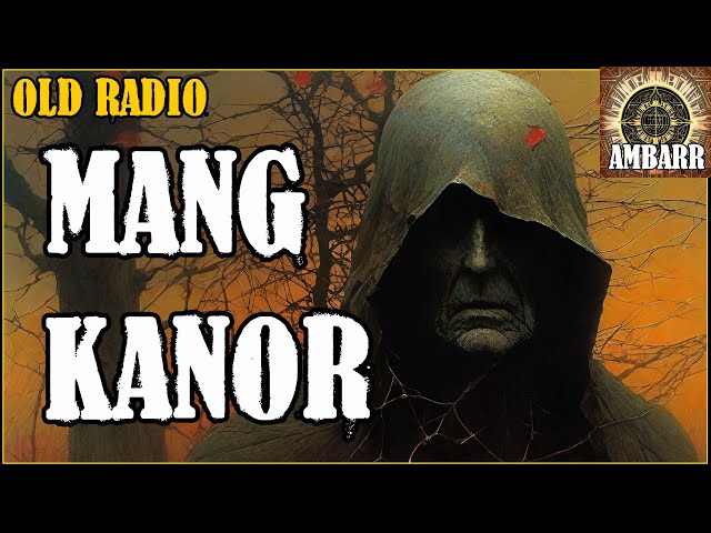 Mang Kanor | True Horror Story | Old Radio Horror