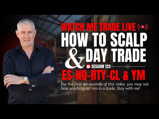 | How to Scalp and Day Trade the ES-NQ-RTY-CL and YM.  Watch me trade live.  5 wins  Session 123