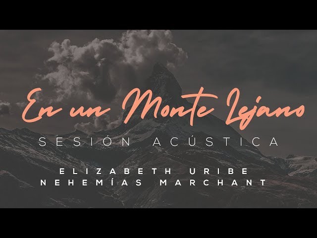 Nehemias Marchant & Elizabeth Uribe - En un Monte Lejano ( Sesión Acústica )