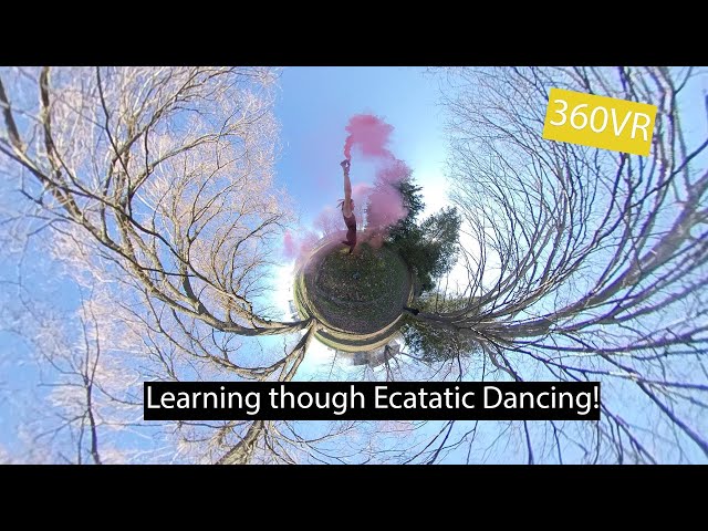 Learning though Ecstatic Dancing! #360VR #insta360