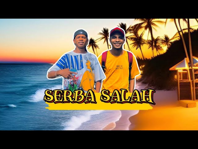 SERBA SALAH ( Achel'B Feat Tito D’ELITE  ) Lagu acara 2023-2024