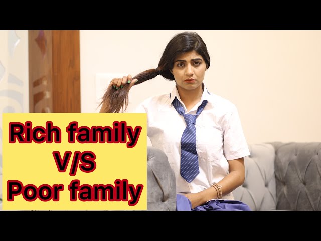 Rich Family V/s Poor Family |Sonika Singh