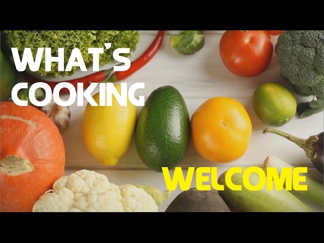 Welcome to "What's Cooking" Channel  [Channel-trailer]