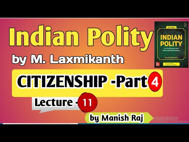 CITIZENSHIP(ARTICLE 5 -ART 11 )POLITY  M.LAXMIKANT | | PART-4 || #upsc