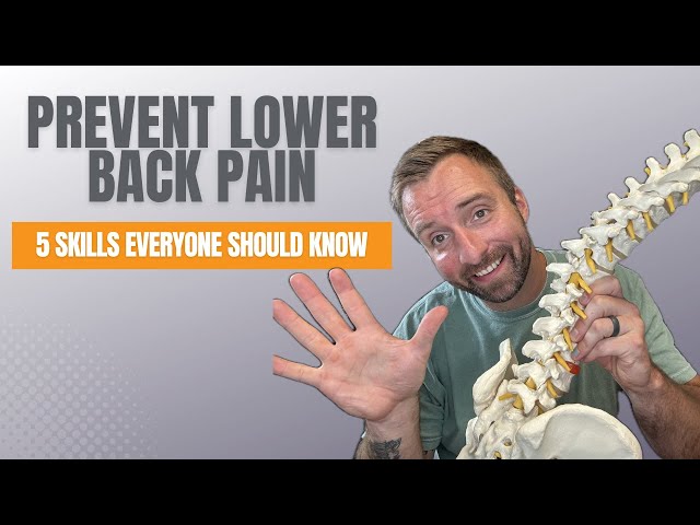 Five Skills To Learn That Prevent Lower Back Pain As You Get Older