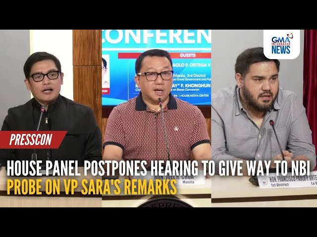 House panel postpones hearing to give way to NBI probe on VP Sara's remarks | GMA Integrated News