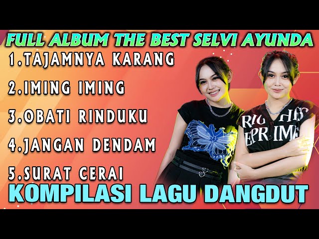 Full Album The Best Selvi Ayunda - Tajamnya Karang X Iming - Iming