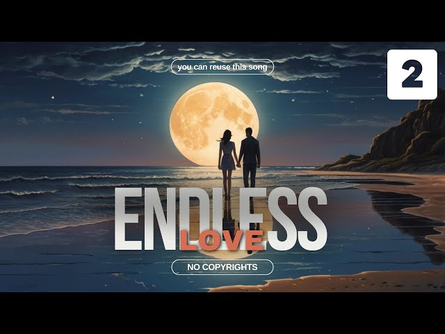 Endless Love 2 : Soft whispers and longing eyes __ No Copyright Discover a world of free music