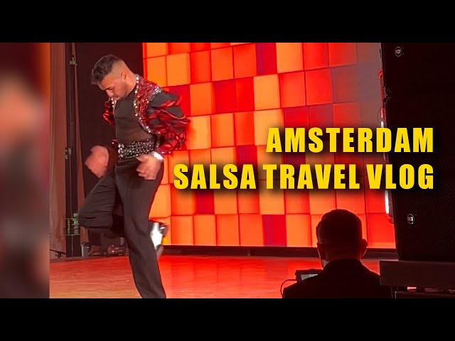 Travel Vlog Amsterdam International Salsa Festival