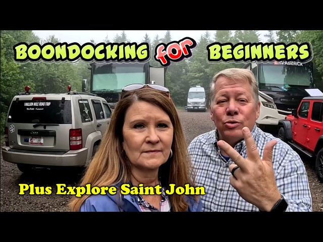 7 Boondocking Tips for Beginners • Saint John, New Brunswick, Canada in 4K