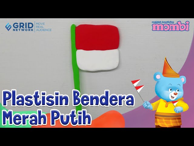 Membuat Plastisin - Bendera Merah Putih