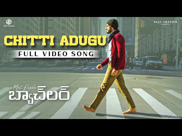 Chitti Adugu Full Video Song | Most Eligible Bachelor | Akhil Akkineni, Pooja Hegde | Gopi Sundar