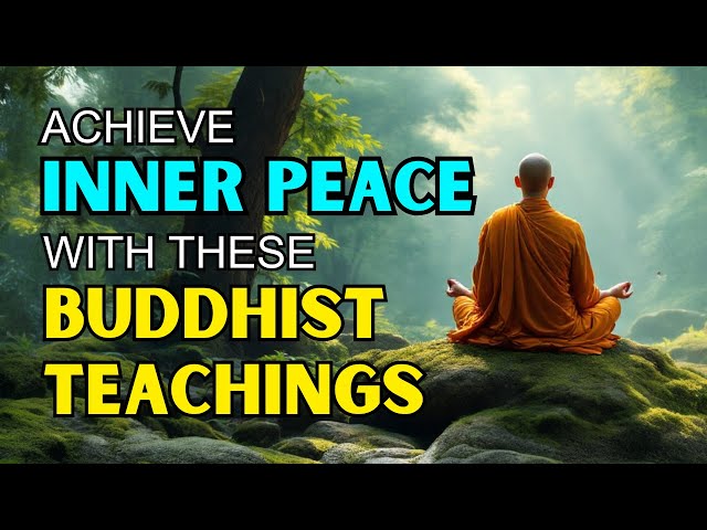 🧘‍♂️Achieve INNER PEACE with these BUDDHIST Teachings | Mindful Living & Self-Improvement🌿