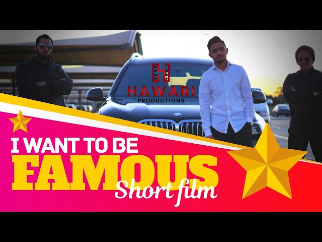 I WANT TO BE FAMOUS | short film | Hawari Productions