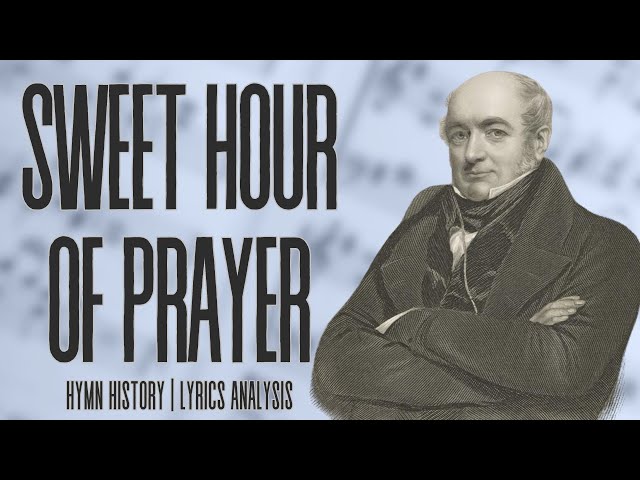 Sweet Hour of Prayer | story behind the hymn | hymn history | lyrics