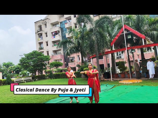 Classical Dance By Puja & Jyoti - 15th Aug 2023