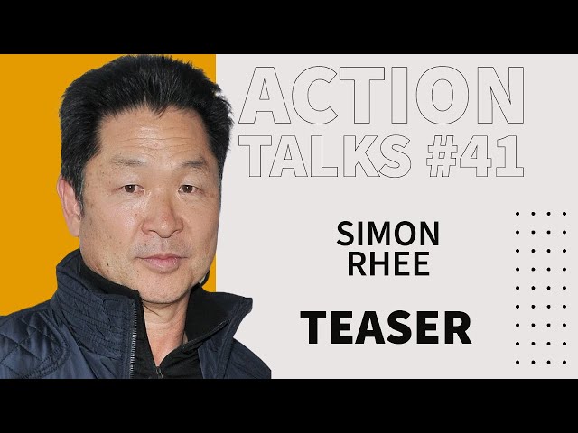 Action Talks Episode #41 Teaser - Simon Rhee