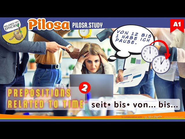 Time to Talk. Prepositions to Describe Time Made Easy: von … bis, seit, bis |Courtesy of @pilosa  🦥