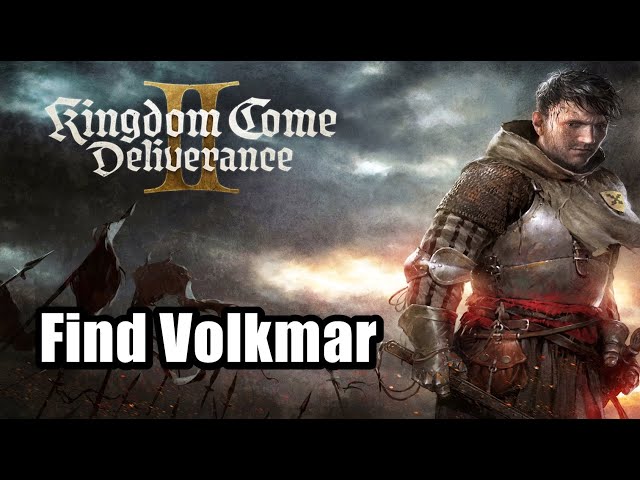 Kingdom Come Deliverance 2 - Find Volkmar