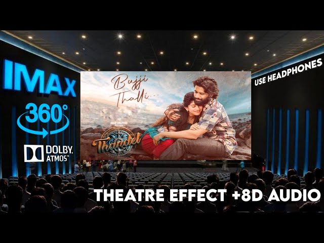 Bujji Thalli |Theatre Experience Dolby  Surround  sound  | Thandel |Naga Chaitanya | Sai Pallavi