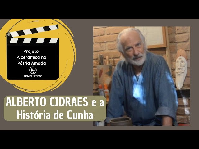 ALBERTO CIDRAES e a História de Cunha