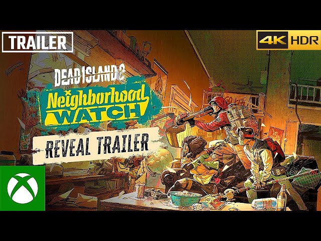 Dead Island 2 - Neighborhood Watch - Reveal Trailer [4K HDR 60FPS]