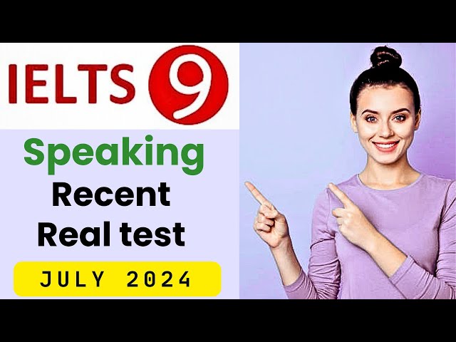 Recent IELTS Speaking Test Questions band 9 answers 2024 | Recent New IELTS Speaking Test 2024