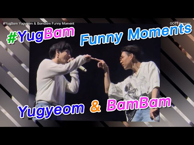 YugBam Yugyeom & BamBam GOT7 Funny Moment