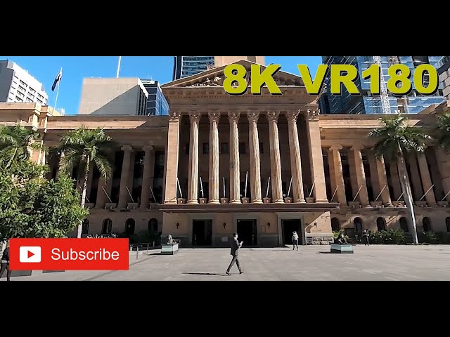 8K VR180 3D Walk to Brisbane City Hall from Albert St (Travel videos, ASMR/Music 4K/8K Metaverse)