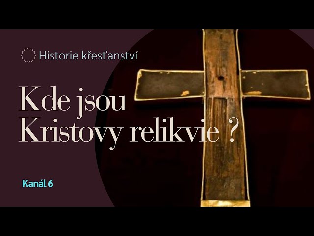 Nejvzácnější Relikvie Ježíše Krista: Co o nich víme?