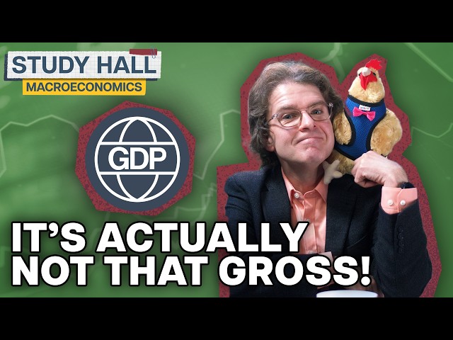 What is GDP? | Macroeconomics 6 of 31 | Study Hall