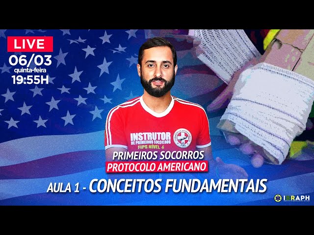 AULA 1 | CONCEITOS FUNDAMENTAIS | PRIMEIROS SOCORROS PROTOCOLO AMERICANO