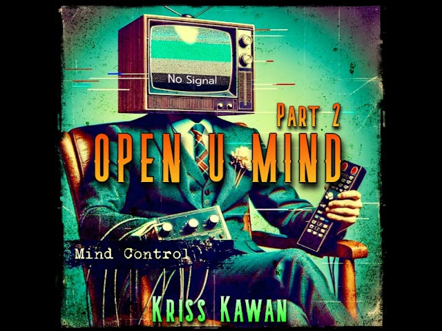 "OPEN U MIND (Part II)" Mixtape By Kriss Kawan