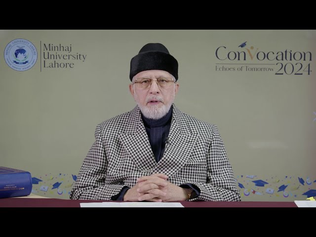 Exclusive Talk by Prof. Dr. Tahir-ul-Qadri at Minhaj University Lahore Convocation 2024