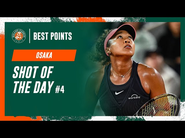 Shot of the day #4 Naomi Osaka | Roland-Garros 2024