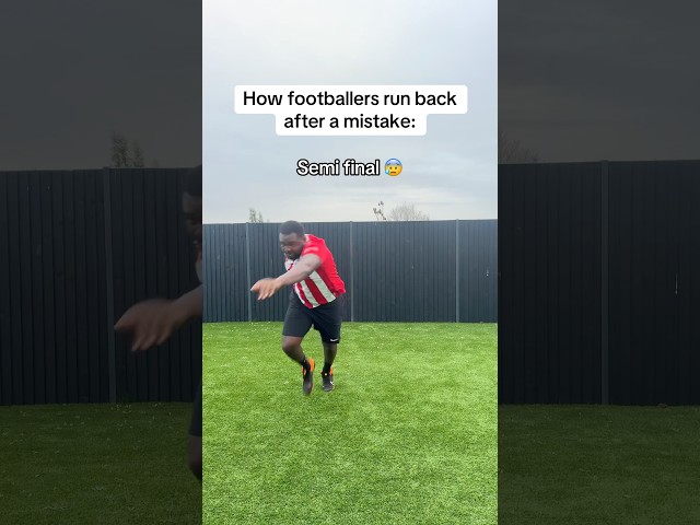 How Footballers Run Back After A Mistake 🏃‍♂️