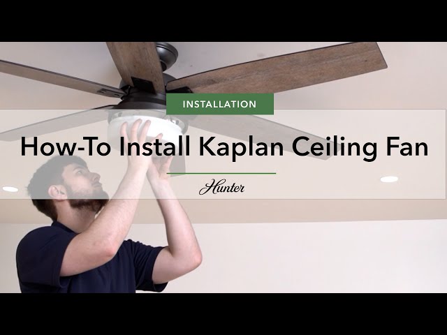 How To Install the Kaplan Fan from Hunter