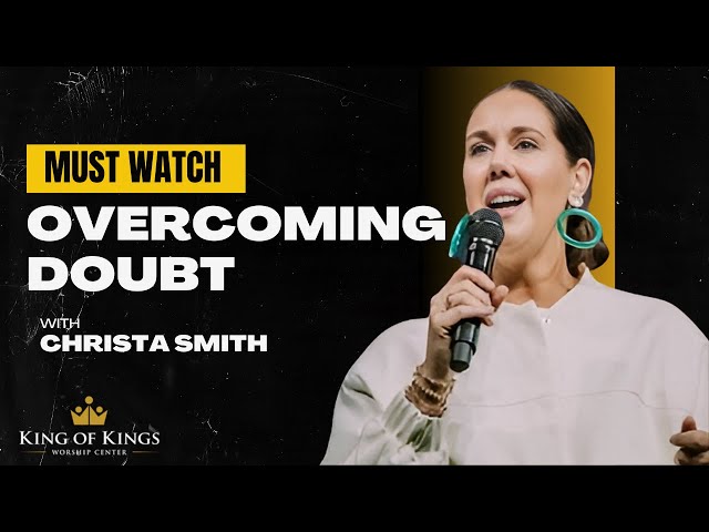 Christa Smith: Overcoming Doubt