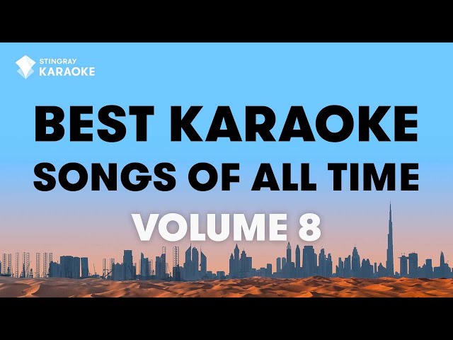 BEST KARAOKE SONGS OF ALL TIME (VOL. 8): BEST MUSIC from Cher, Poison, Pet Shop Boys & More!