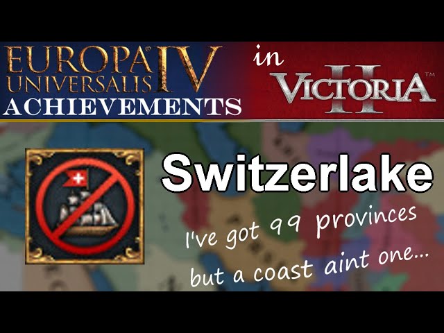 EU4 Achievements in Vic2 - Switzerlake