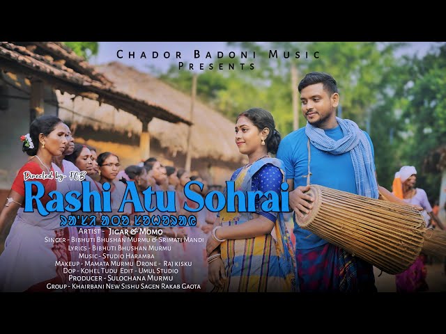 RASHI ATU SOHRAI || JIGAR & MOMO // BB MURMU  & SRIMATI // SANTALI TRADITIONAL SONG  || F C B