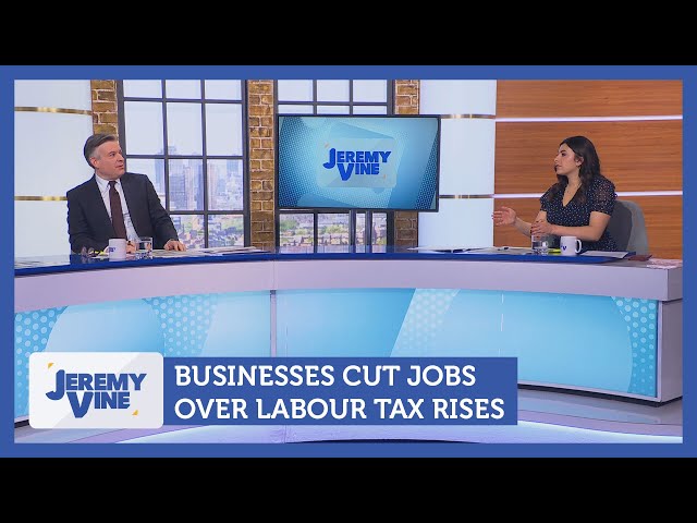 Businesses cut jobs over Labour tax rises | Jeremy Vine