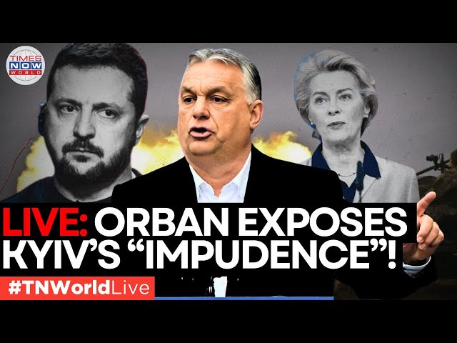 LIVE | Viktor Orbán’s Shocking Threat To Ukraine: Will Hungary Veto EU Sanctions?| TIMES NOW WORLD