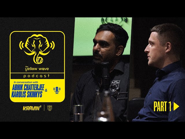 The Yellow Wave Podcast E06| Part -1 | Ft. Abhik Chatterjee & Karolis Skinkys | Kerala Blasters